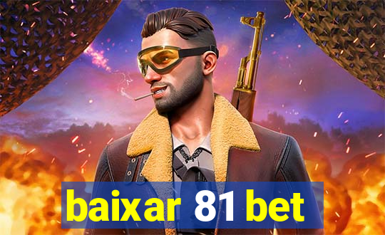 baixar 81 bet